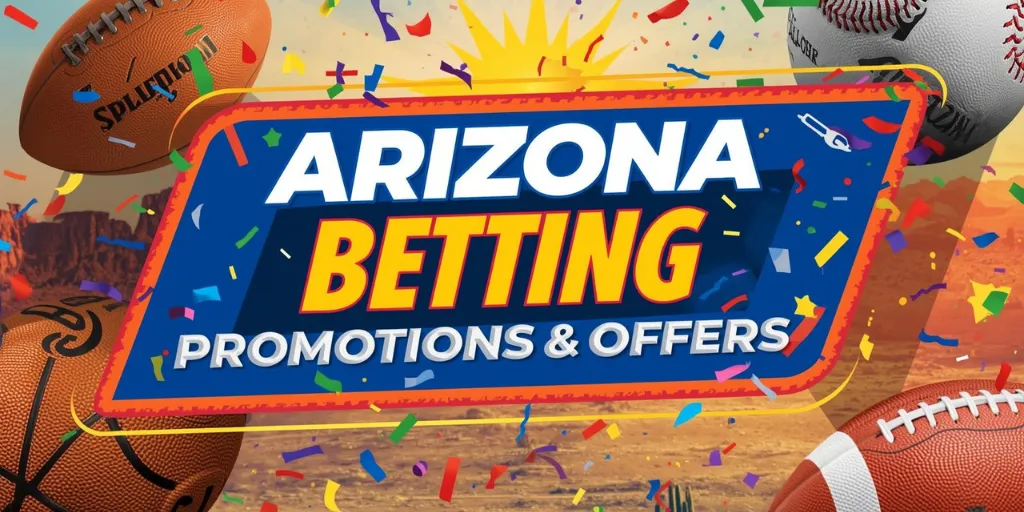 Best Arizona Sports Betting Promotions 